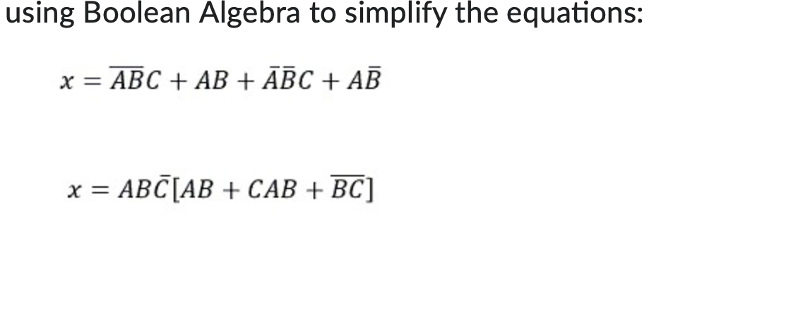 Solved using Boolean Algebra to simplify the equations: | Chegg.com