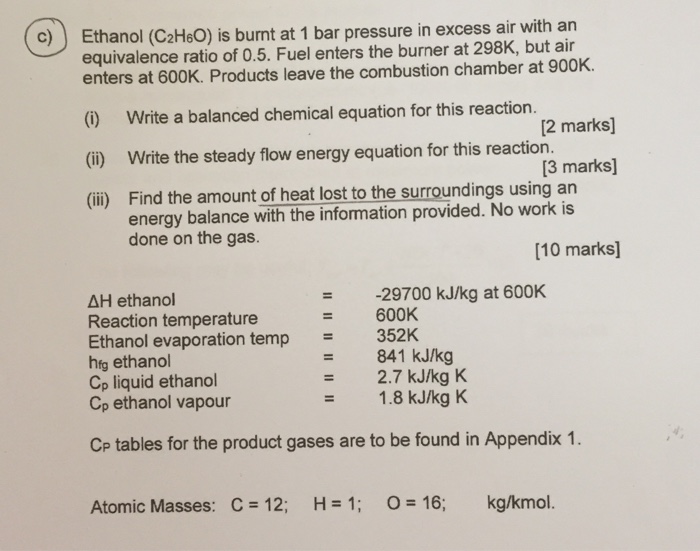 Solved c)) Ethanol (C2HeO) is burnt at 1 bar pressure in