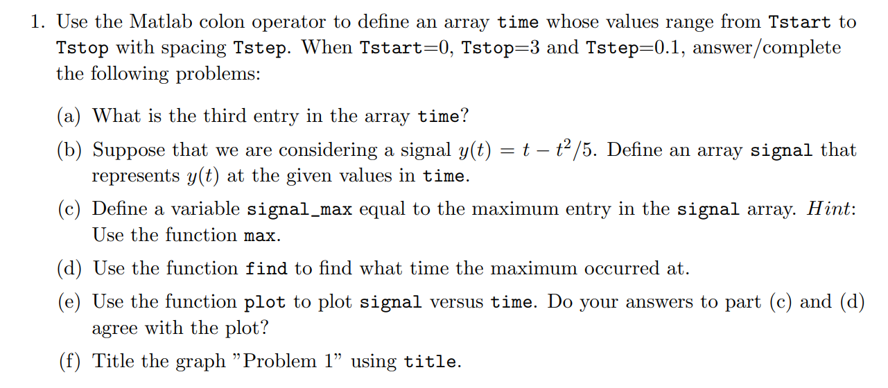 Solved 1. Use the Matlab colon operator to define an array | Chegg.com