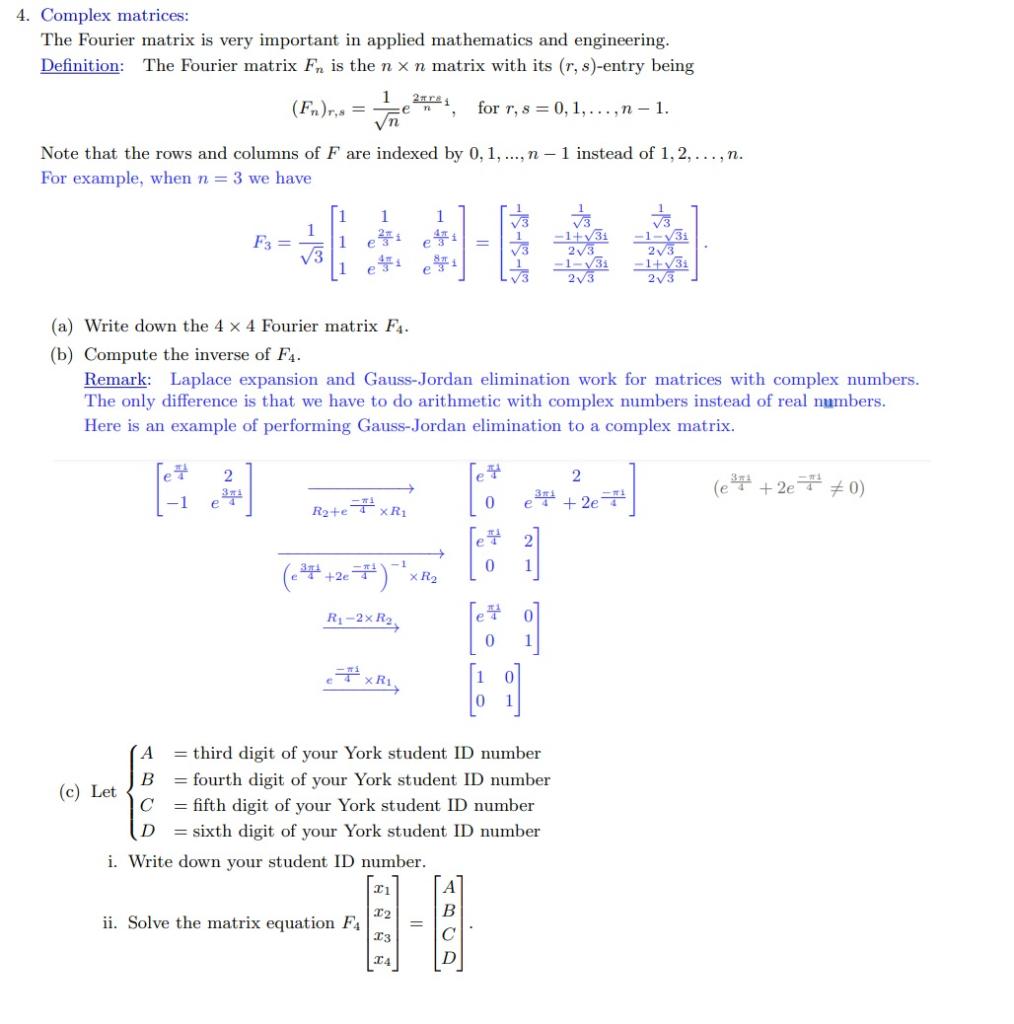 Solved 4. Complex matrices: The Fourier matrix is very | Chegg.com