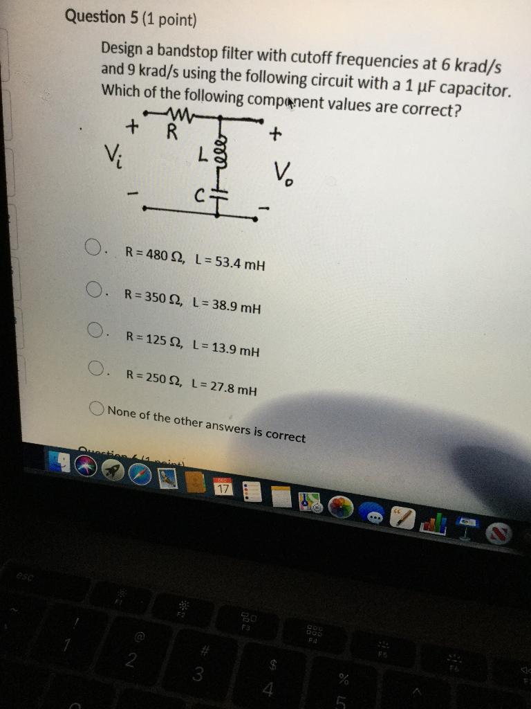 Solved Question 5 (1 point) Design a bandstop filter with | Chegg.com