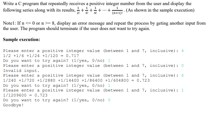 Solved + 3! 4! Write a C program that repeatedly receives a | Chegg.com