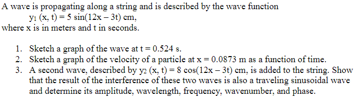 Solved A wave is propagating along a string and is described | Chegg.com
