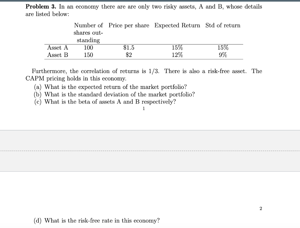 Solved Problem 3. In An Economy There Are Are Only Two Risky | Chegg.com