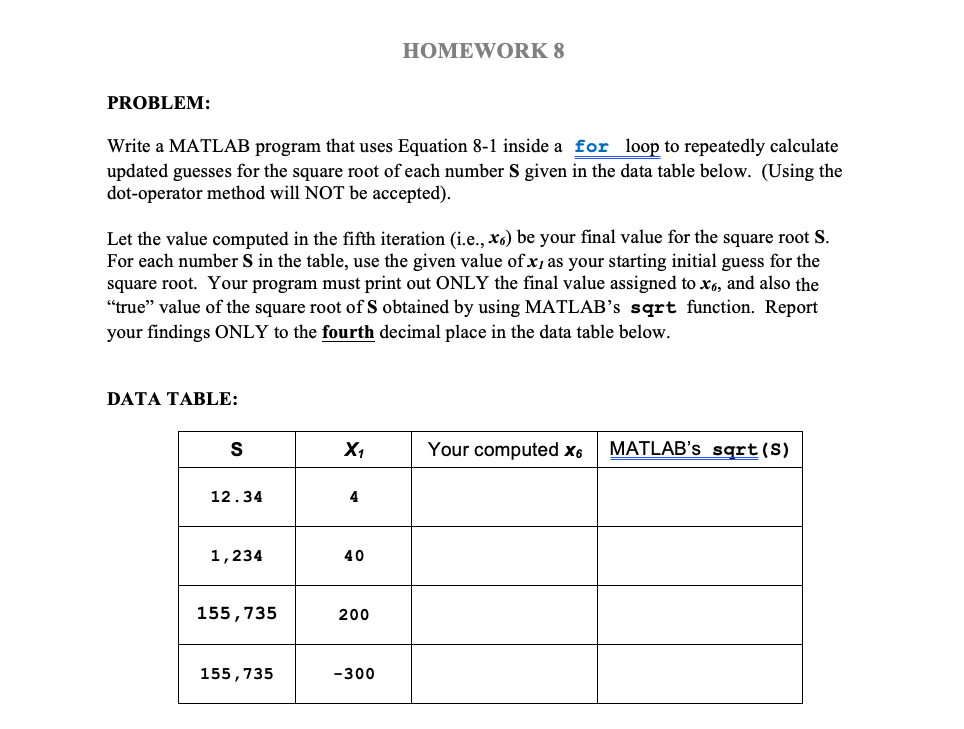 HOMEWORK 8 PROBLEM: Write a MATLAB program that uses | Chegg.com