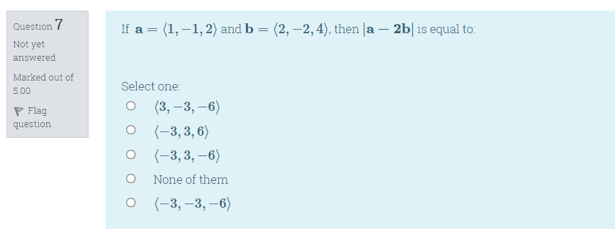 Solved If a = (1,-1, 2) and b = (2,-2,4), then la – 2b is | Chegg.com