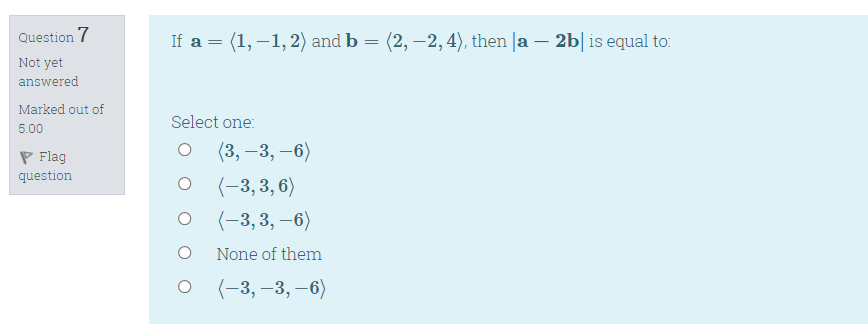 Solved If A = (1,-1, 2) And B = (2,-2,4), Then La – 2b Is | Chegg.com