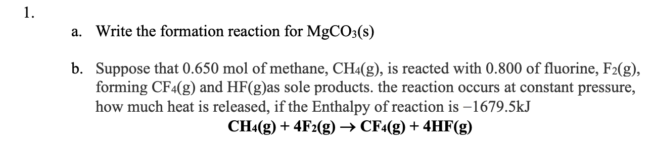 Solved 1)a. Write the formation reaction for MgCO3(s) b. | Chegg.com