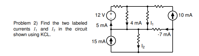 Solved 10 mA 12V 5mA 4 mA Problem 2) Find the two labeled | Chegg.com