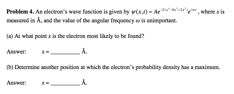 Solved Problem 4 An Electron S Wave Function Is Given By Chegg Com