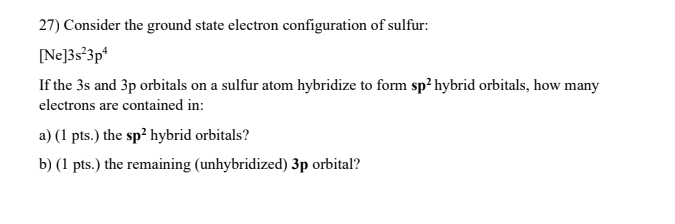 Solved 27) Consider The Ground State Electron Configuration 