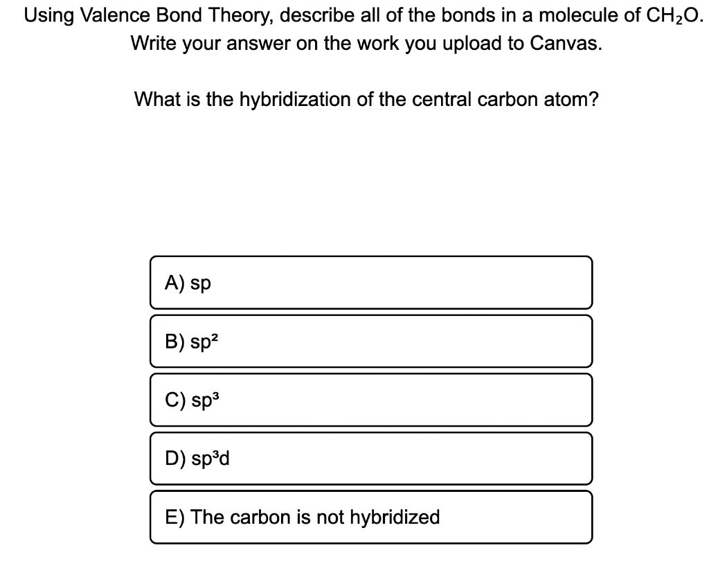Solved Using Valence Bond Theory, describe all of the bonds | Chegg.com