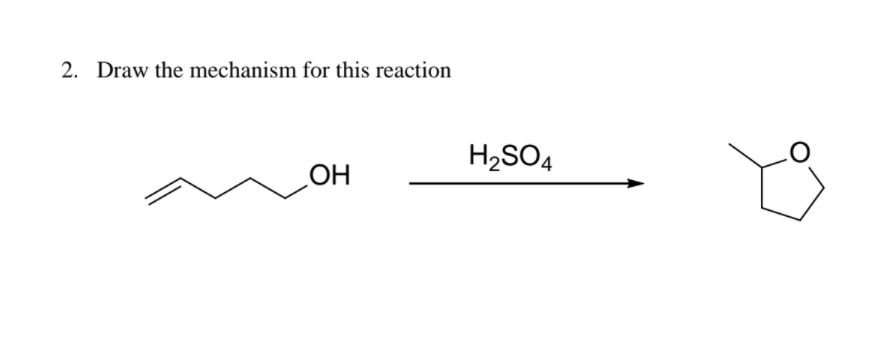 Solved 2. Draw the mechanism for this reaction H2SO4 ОН. | Chegg.com