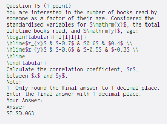 Solved Question 15 (1 point) You are interested in the | Chegg.com