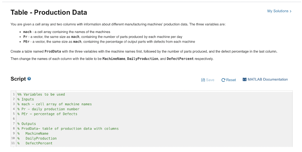 Table - Production Data
You are given a cell array and two columns with information about different manufacturing machines p
