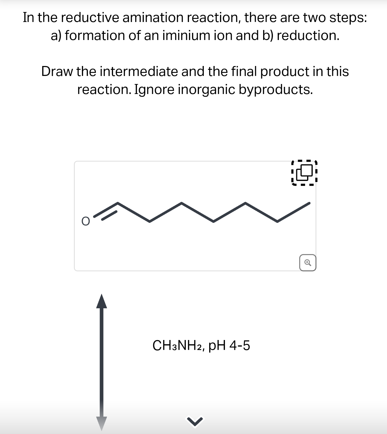 Solved In the reductive amination reaction, there are two | Chegg.com