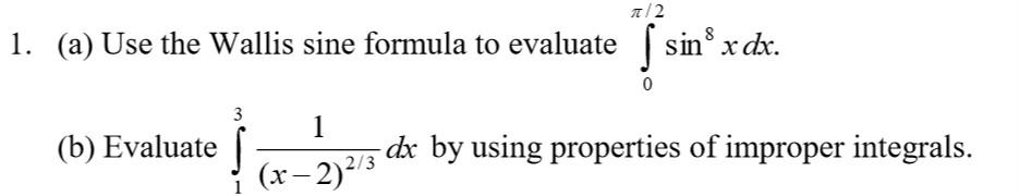 Solved A/2 1. (a) Use the Wallis sine formula to evaluate ſ | Chegg.com
