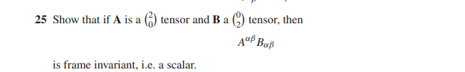 Solved 25 Show that if A is a (20) tensor and B a (02) | Chegg.com