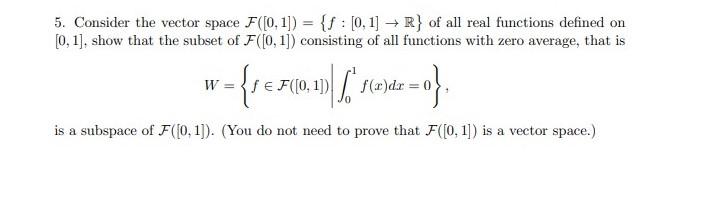 Solved Consider the vector space F([0, 1]) = f : [0, 1] → R | Chegg.com
