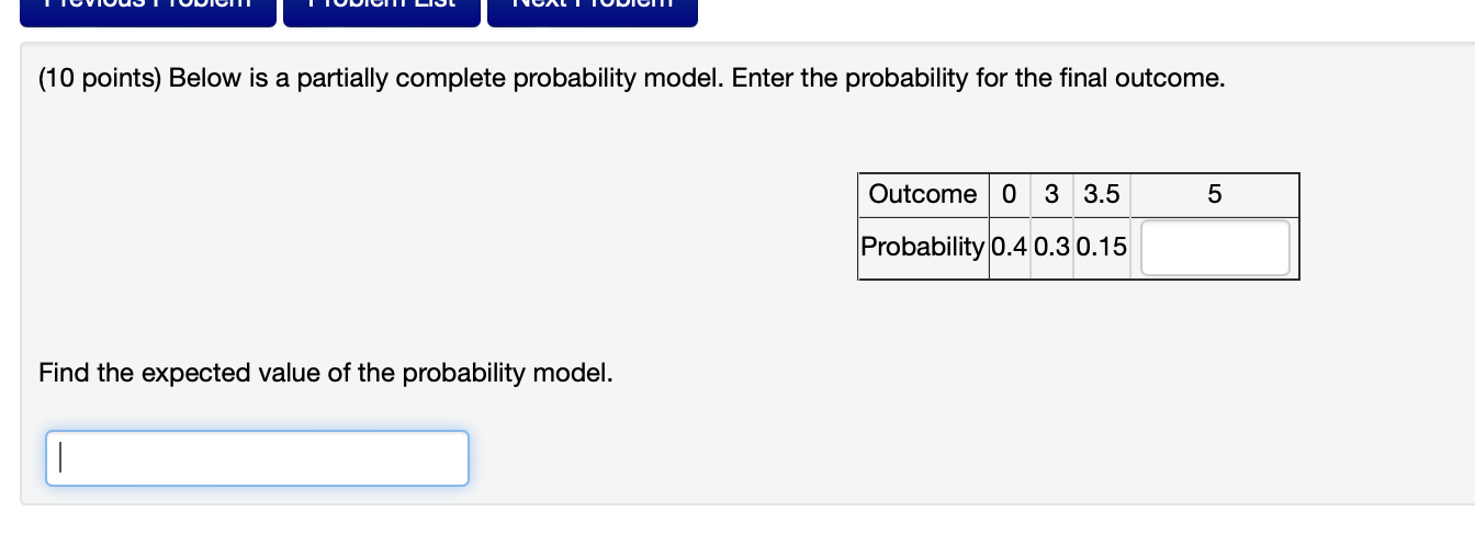 Solved (10 points) Below is a partially complete probability | Chegg.com
