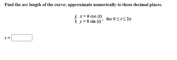 Solved Find The Arc Length Of The Curve Approximate Nume Chegg Com