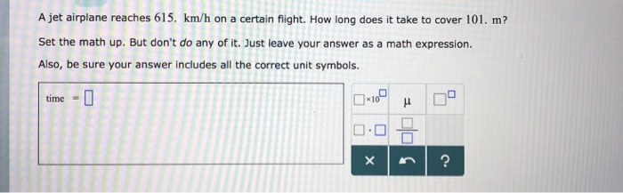 Solved A Jet Airplane Reaches 615 Km H On A Certain Flight Chegg Solved A Jet Airplane Reaches 615 Km H On A Certain Flight Chegg