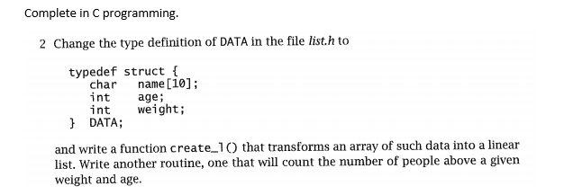 Solved Complete in C programming. 2 Change the type | Chegg.com