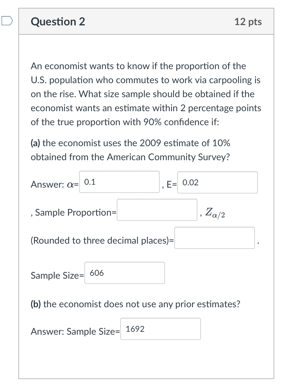 Solved D Question 2 12 pts An economist wants to know if the | Chegg.com