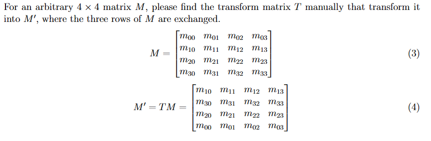 Solved For an arbitrary 4×4 matrix M, please find the | Chegg.com