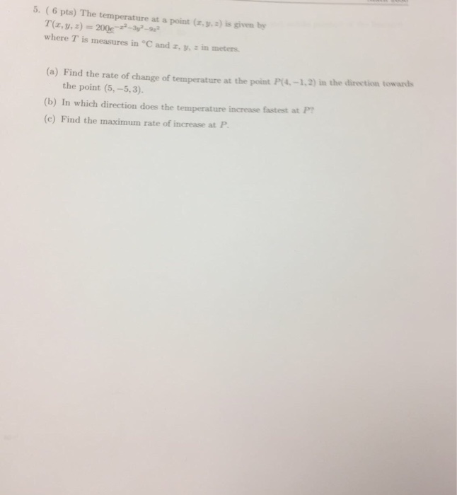 Solved 5. (6 pts) The temperature at a point (r.g.a) is | Chegg.com