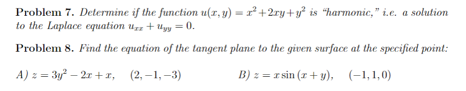 Solved Problem 7. Determine if the function u(x,y)=x2+2xy+y2 | Chegg.com