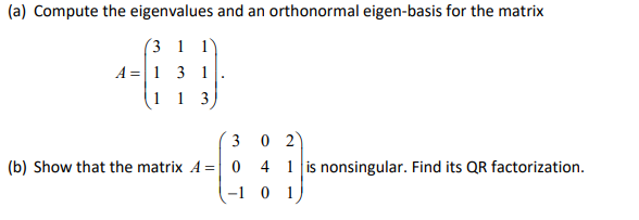 Solved (a) Compute the eigenvalues and an orthonormal | Chegg.com