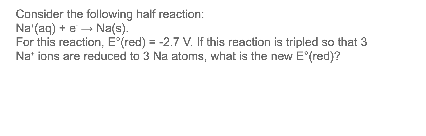 Solved Consider the following half reaction: | Chegg.com