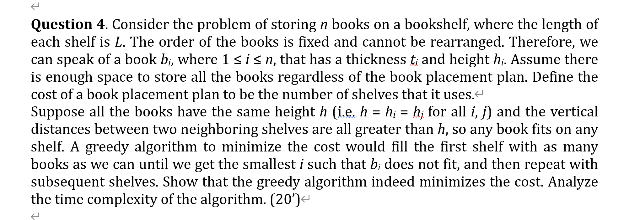 Solved Question 4. Consider the problem of storing n books | Chegg.com