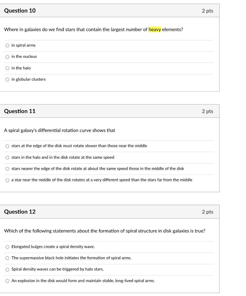 Solved Question 10 2 pts Where in galaxies do we find stars | Chegg.com