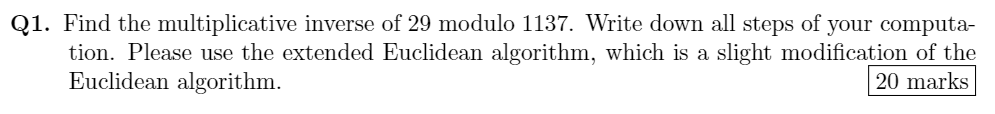 Solved Q1. Find the multiplicative inverse of 29 modulo | Chegg.com