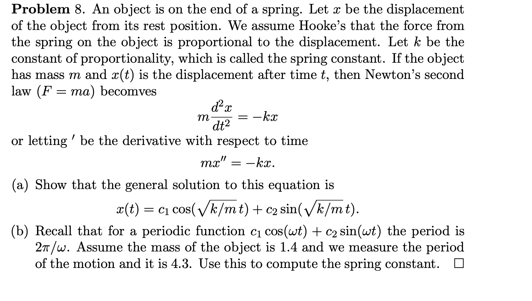 Solved Problem 8. An object is on the end of a spring. Let x | Chegg.com