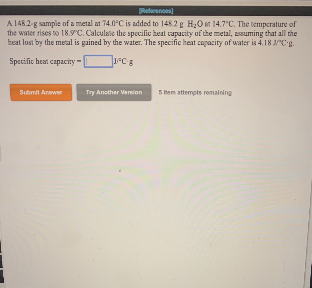 Solved References A 148 2 G Sample Of A Metal At 74 0 C Chegg Com