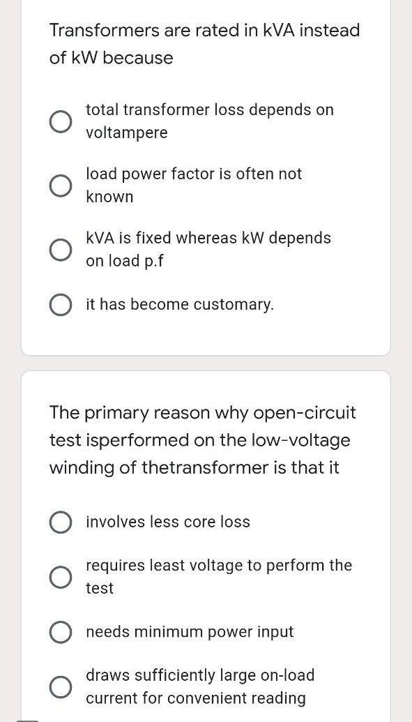 Solved Transformers Are Rated In KVA Instead Of KW Because 