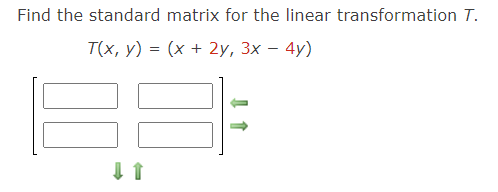 Find the standard matrix for the linear transformation \( T \).
\[
\left[\begin{array}{c}
T(x, y)=(x+2 y, 3 x-4 y) \\
{[\quad