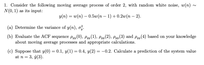 Solved 1. Consider the following moving average process of | Chegg.com