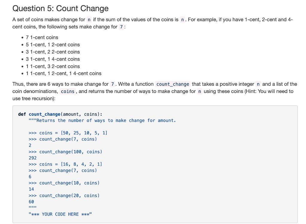 Solved Question 5: Count Change A set of coins makes change | Chegg.com