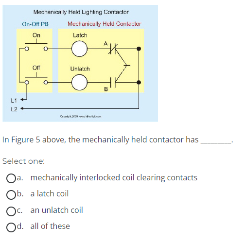 Solved In Figure 5 ﻿above, the mechanically held contactor