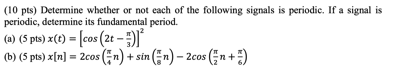 Solved (10 pts) Determine whether or not each of the | Chegg.com