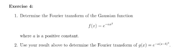 Solved Exercise 4: 1. Determine the Fourier transform of the | Chegg.com