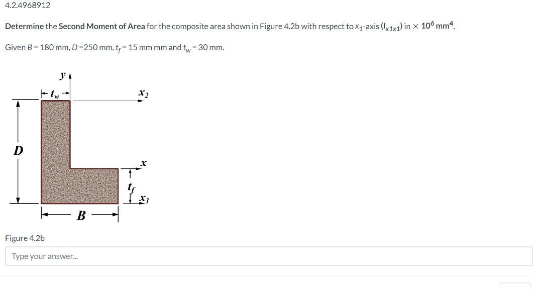 Determine the Second Moment of Area for the composite area shown in Figure \( 4.2 \mathrm{~b} \) with respect to \( x_{1} \)-