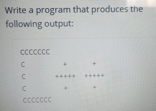 (Solved) : Write Program Produces Following Output Cccccec Cccccdc ...