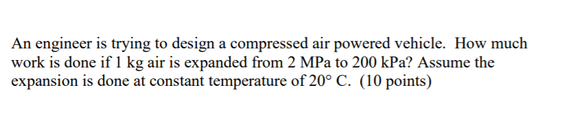 Solved An engineer is trying to design a compressed air | Chegg.com