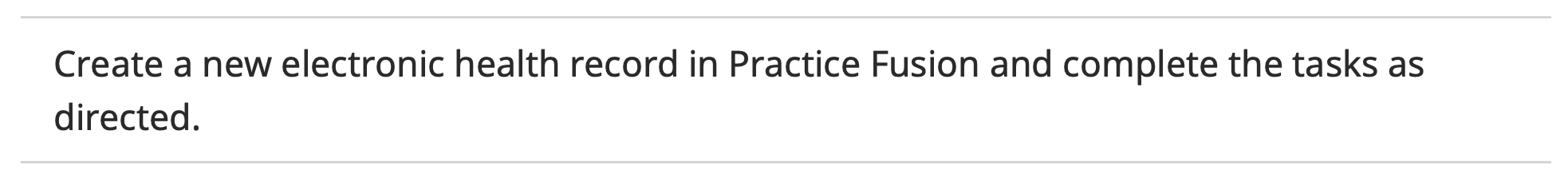 Create a new electronic health record in Practice Fusion and complete the tasks as directed.