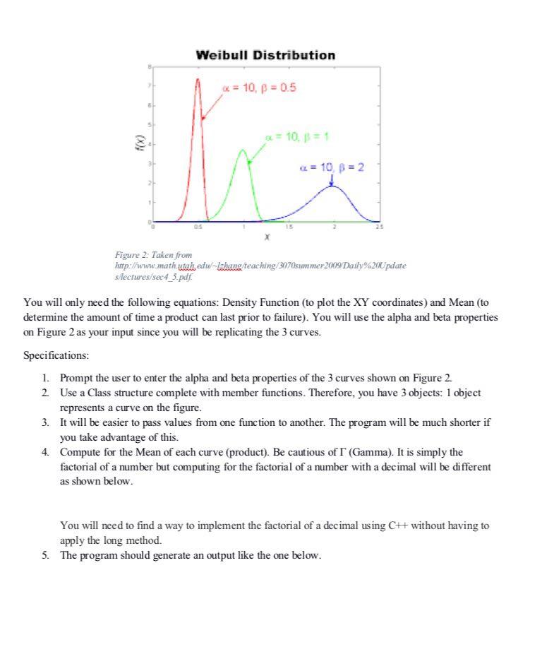 The Weibull Distribution is used to assess product